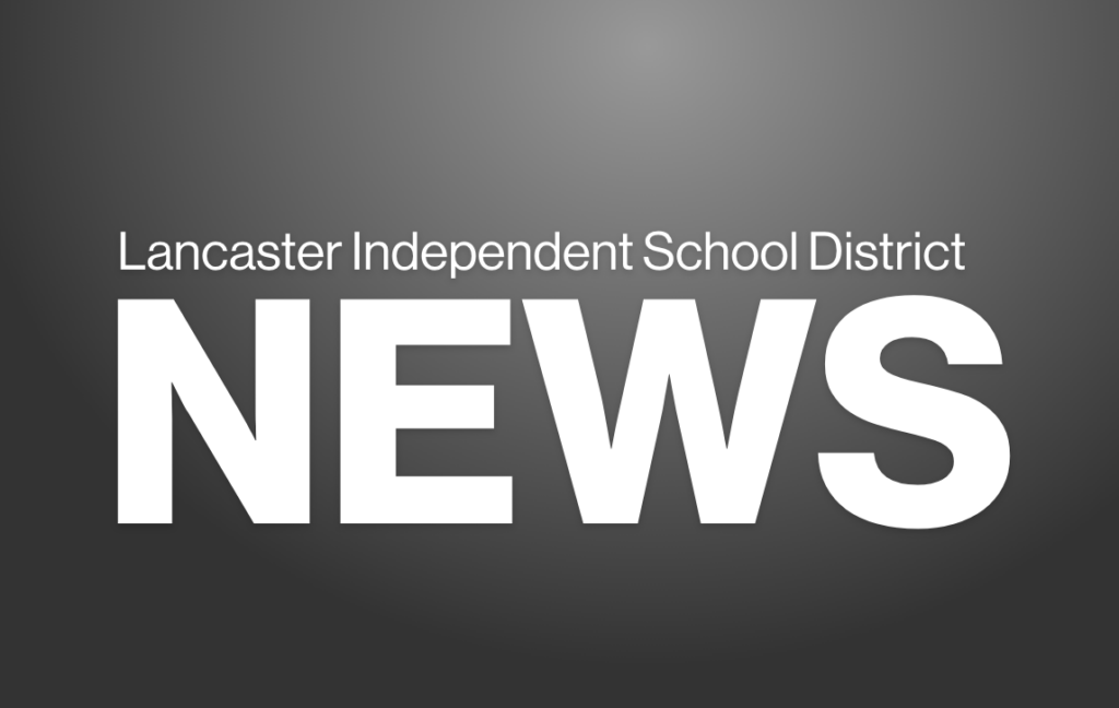 Lancaster ISD Board Approves 2022 2023 Academic Calendar Lancaster 